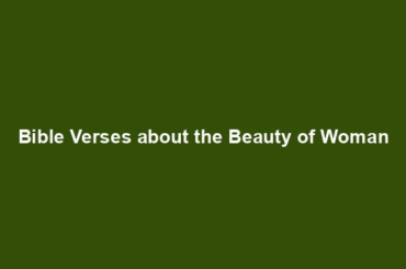 Bible Verses about the Beauty of Woman