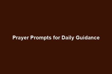 Prayer Prompts for Daily Guidance