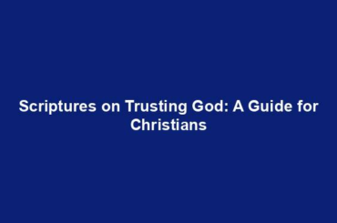 Scriptures on Trusting God: A Guide for Christians